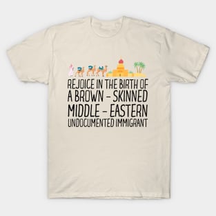 Rejoice In The Birth Of A Brown Skinned Middle Eastern T-Shirt